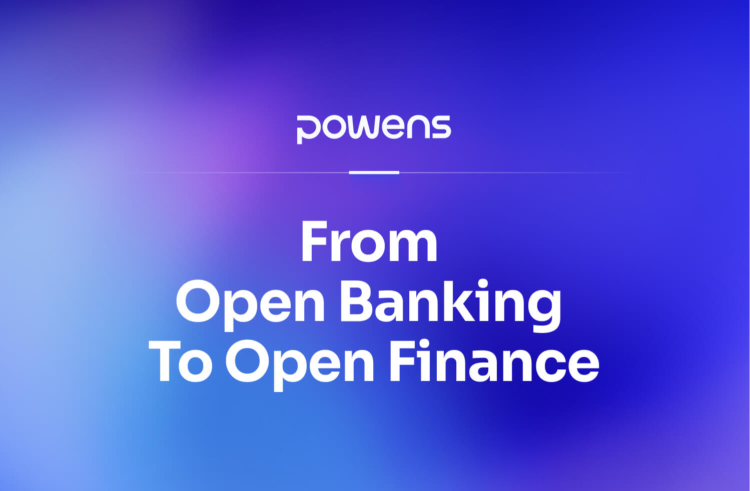 From Open Banking to Open Finance