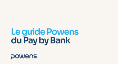 Image mise en avant : Le guide Powens du Pay by Bank
