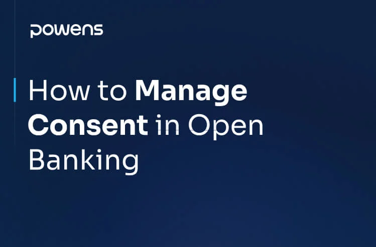 How to Manage Consent in Open Banking